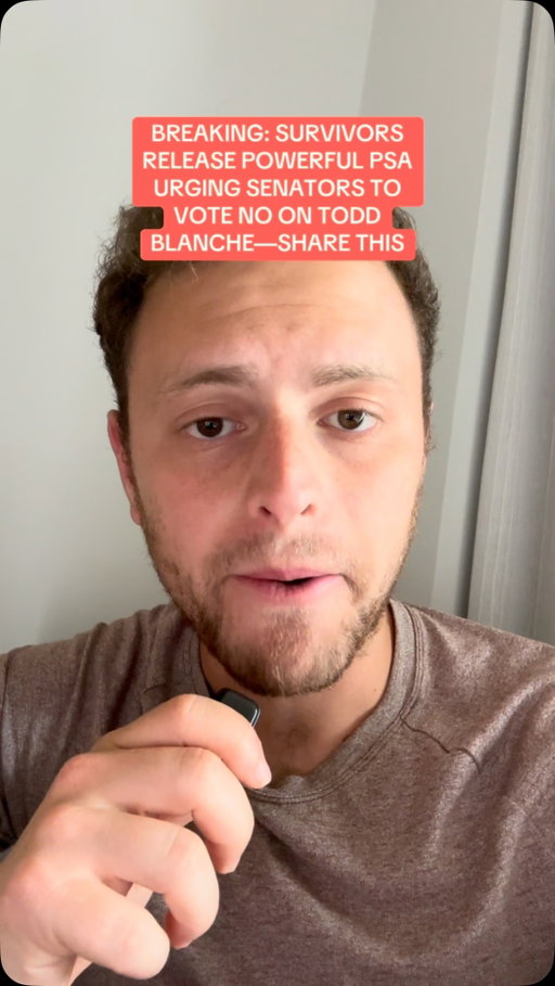BREAKING: Epstein survivors release powerful PSA urging Senators to vote NO on Todd Blanche’s nomination.