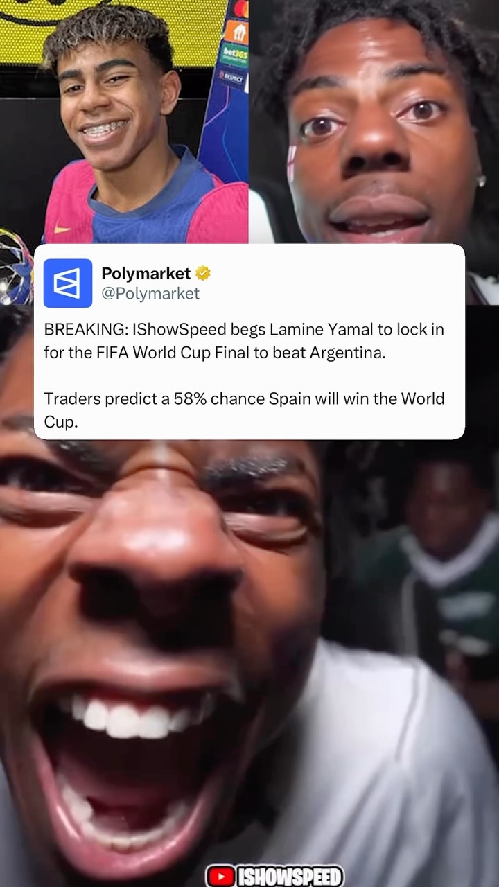 IShowSpeed is putting all of his faith in Lamine Yamal ahead of the 2026 FIFA World Cup Final.

The YouTube star ended his livestream on Wednesday (July 15) by pleading with Spain’s 19-year-old sensation to stop Lionel Messi and Argentina from winning back-to-back World Cups, admitting a second title for Messi would be a nightmare for Cristiano Ronaldo fans.

Speed has rooted against Argentina throughout the knockout stage, backing each of Messi’s opponents in hopes of ending the reigning champions’ title defense.

Traders predict a 58% chance Spain will win the World Cup.

#ishowspeed #lamineyamal #spain #argentina #worldcup