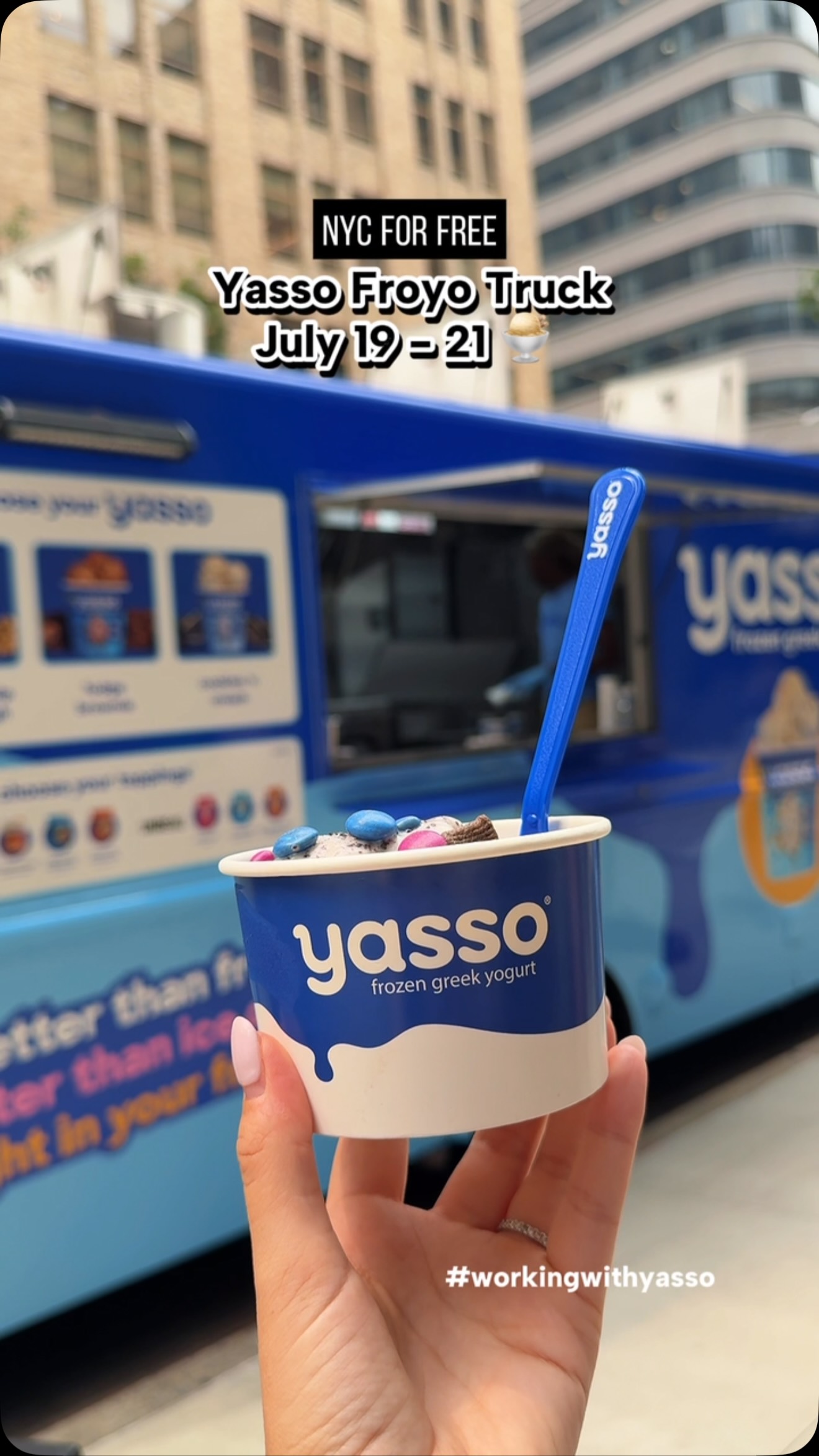 Froyo has taken over New York City, so @Yasso is bringing a free Froyo Truck to the streets July 19-21 for National Ice Cream Day! #workingwithyasso

Celebrate froyo’s comeback with free cups of Yasso, made with creamy frozen Greek yogurt, and add better-for-you toppings from @Unreal.Snacks and @CatalinaCrunch. They’re also giving everyone a free Yasso coupon and gift card to a local froyo shop!

The truck will be around the West Village on Sunday, on the Upper East Side Monday, and Greenwich Village / NoHo on Tuesday. Whether you love froyo, ice cream, or both, make sure to catch the Yasso Truck!

Locations:
·  SUNDAY, JULY 19 | 12:00 p.m. – 6:00 p.m. ET |  West Village, Around Greenwich Ave and 7th Ave
·  MONDAY, JULY 20 | 2:00 p.m. – 10:00 p.m. ET | Upper East Side, 86th St. & Lexington Ave on SW side
·  TUESDAY, JULY 21 | 2:00 p.m. – 10:00 p.m. ET | Greenwich Village / NoHo, 6th Ave & West 3rd St.

Follow @yasso on Instagram for real-time location drops, route changes, and live updates.

#nycforfree #yasso