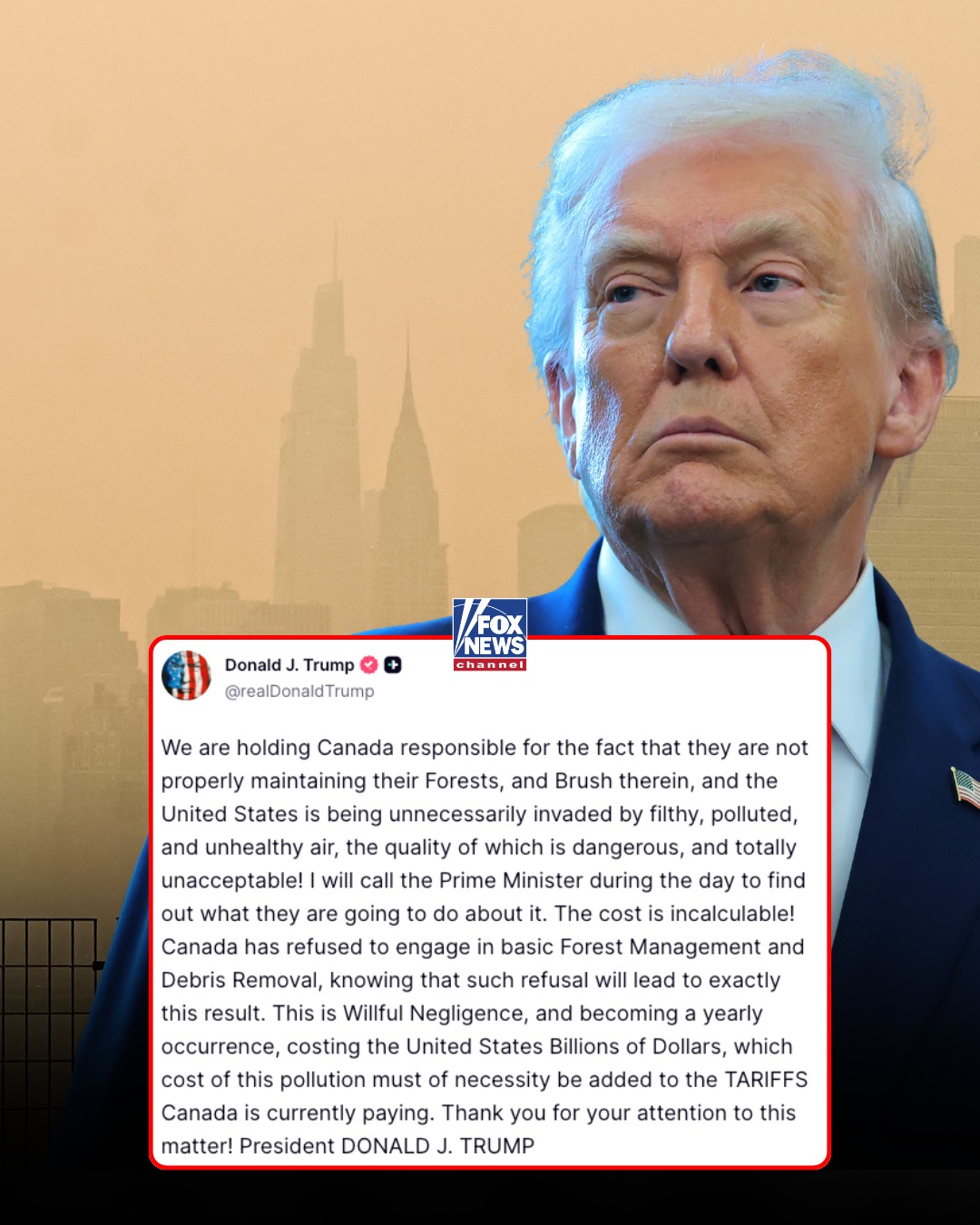 BREAKING: President Trump says he will hold Canada responsible for "not properly maintaining their Forests" as the U.S. is hit with hazardous air quality levels.

"Canada has refused to engage in basic Forest Management and Debris Removal, knowing that such refusal will lead to exactly this result."

"This is Willful Negligence, and becoming a yearly occurrence, costing the United States Billions of Dollars."