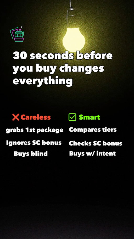 Smart Players Compare This First

A rushed choice looks at one tier. An informed choice compares Gold Coin packages and reviews the complimentary Bonus SC tied to each option before deciding.

NO PURCHASE NECESSARY TO ENTER OR WIN. VOID WHERE PROHIBITED BY LAW. See T&C. 18+.