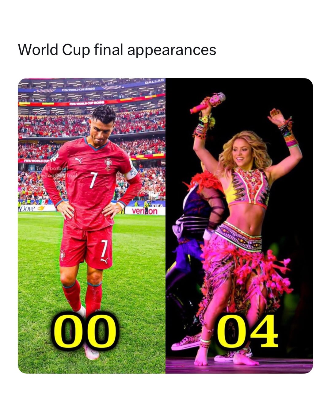 The stat that Ronaldo fans will pretend they never saw 😭

The joke lines up World Cup final appearances and delivers pure comedy, crediting Cristiano Ronaldo with zero and Shakira with more, since she's performed at multiple World Cup ceremonies over the years. One of the greatest players ever has never actually reached a final, while the pop star keeps showing up on the biggest stage.

It stings because it's true. For all of Ronaldo's records and trophies, a World Cup final has always slipped through his fingers, and memes like this exist purely to remind everyone. Getting statistically outperformed at the World Cup by a singer is the kind of slander only the internet could cook up, and it's brutal.