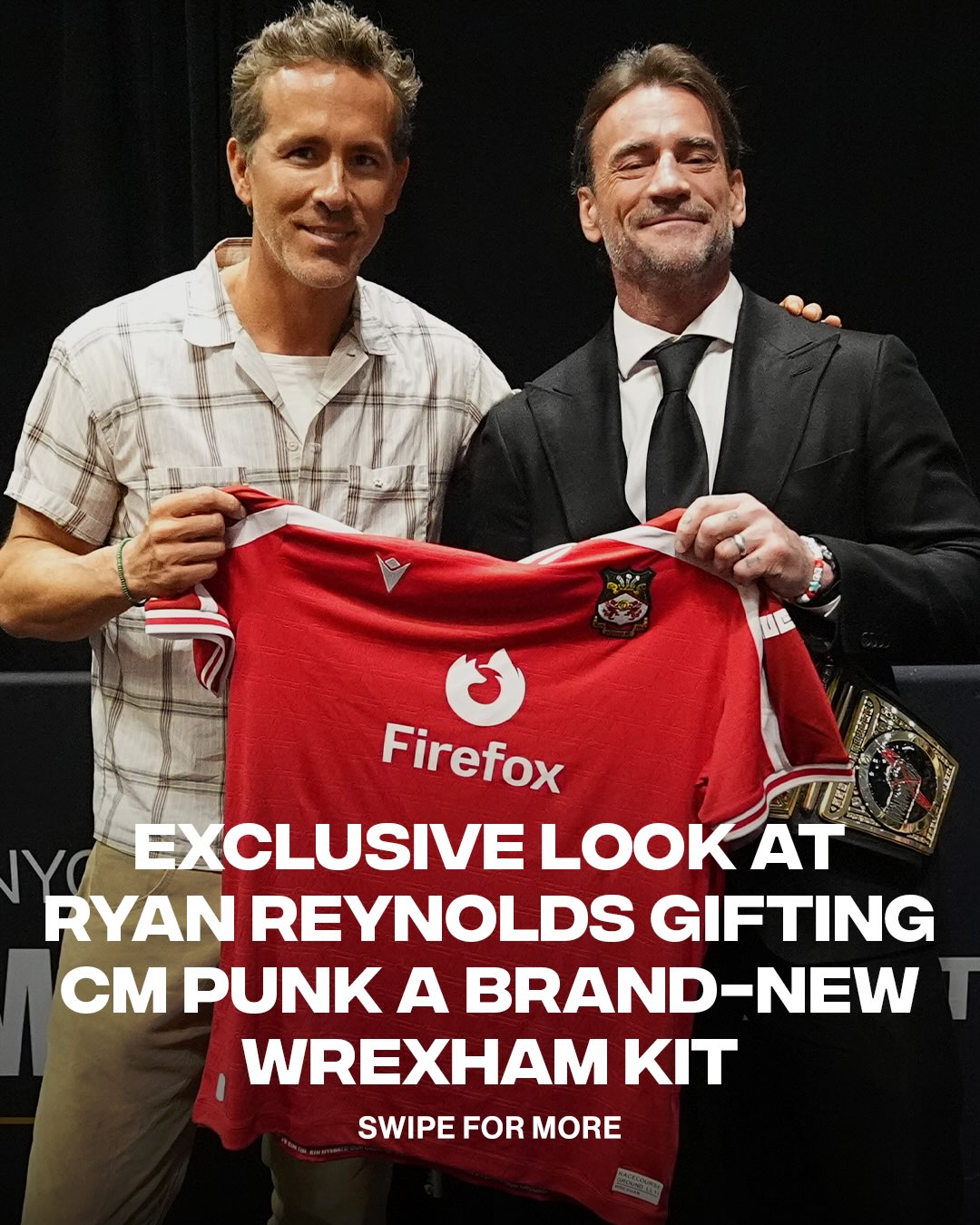 EXCLUSIVE LOOK AT RYAN REYNOLDS GIFTING CM PUNK A BRAND-NEW WREXHAM KIT AT FANATICS FEST

[📸: Getty Images for Fanatics]