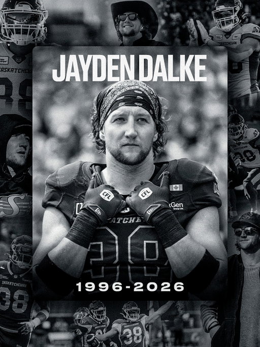It is with profound sadness that the Saskatchewan Roughriders mourn the loss of linebacker and team captain Jayden Dalke, who passed away in a car accident yesterday evening. A relentless warrior on the field, Jayden’s determination, toughness and work ethic inspired his teammates, who cared deeply for him and are heartbroken by his passing. 

Jayden had a unique gift of making the people around him feel special and valued. No one ever left a conversation with him without a smile. On and off the field, he was the true definition of what it means to be a Saskatchewan Roughrider. 

Our hearts go out to the entire Dalke family, who traveled the country to watch Jayden live his dream. We will miss him terribly and will never forget the impact he had on our lives and our team.
