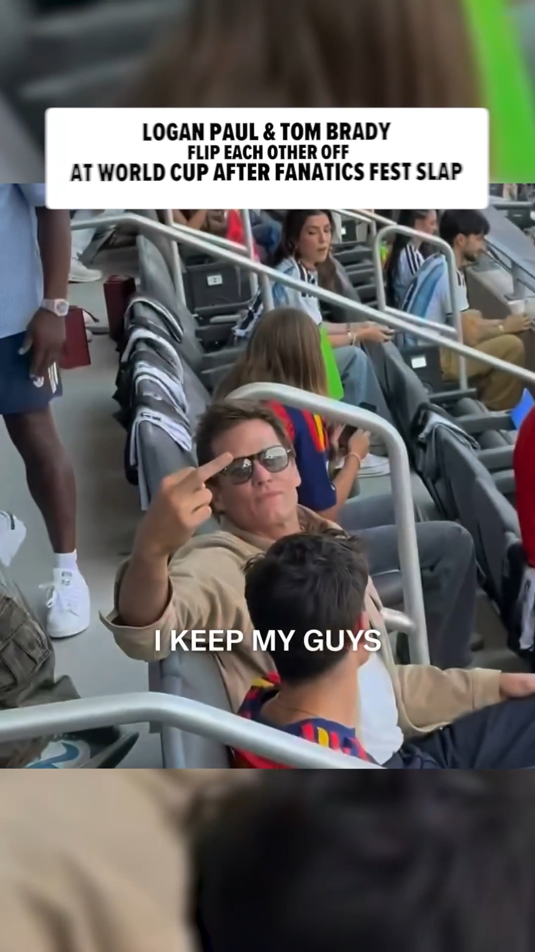 ⚠️🫢 Logan Paul and Tom Brady kept the beef stewing at the FIFA Club World Cup, flipping each other off after their viral Fanatics Fest slap.