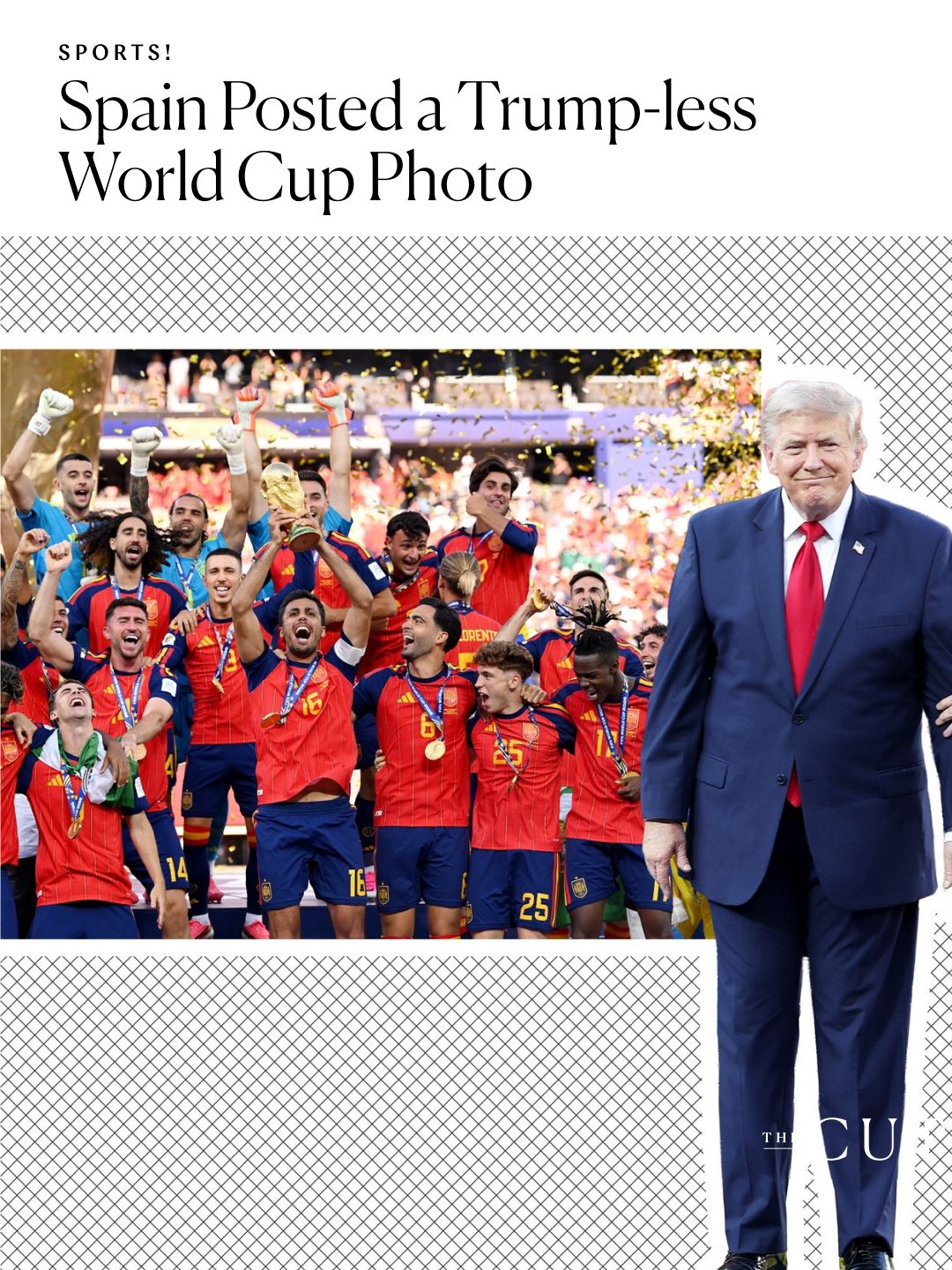 Imagine this: You’re on Team España. You’ve just won the World Cup after a grueling 39-day competition. You want to celebrate your sweet, sweet victory by jumping up and down with the trophy in your hands...

But there’s one spray-tanned issue: Donald Trump won’t get out of the shot. As such, the team took matters into their own hands. Read more about Spain's careful cropping at the link in bio.