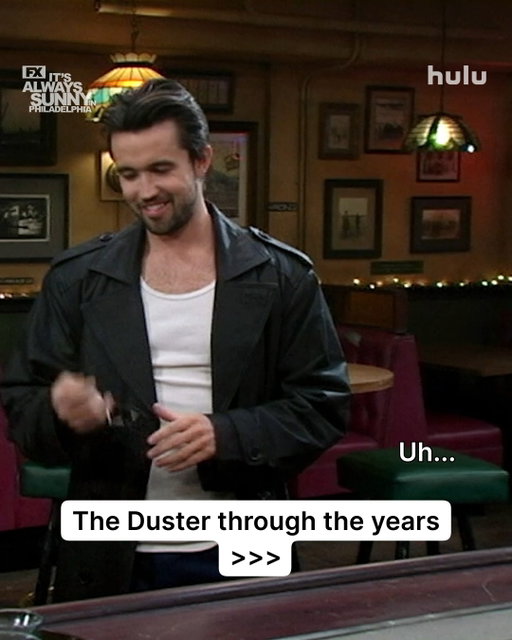 Witness the pinnacle of style

📺: It's Always Sunny in Philadelphia, stream on Hulu