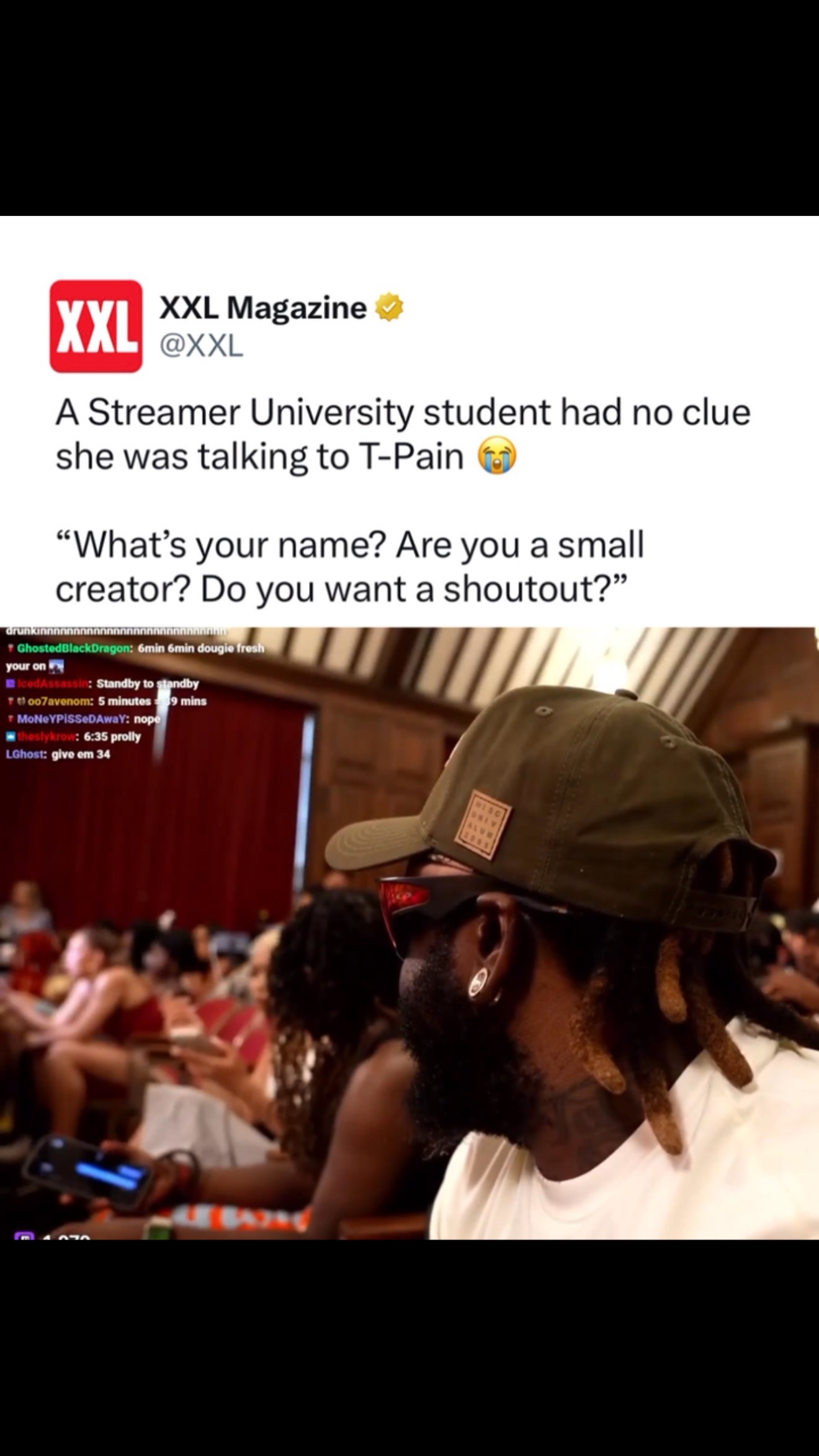 A Streamer University student had no clue she was talking to T-Pain 😭

“What’s your name? Are you a small creator? Do you want a shoutout?”