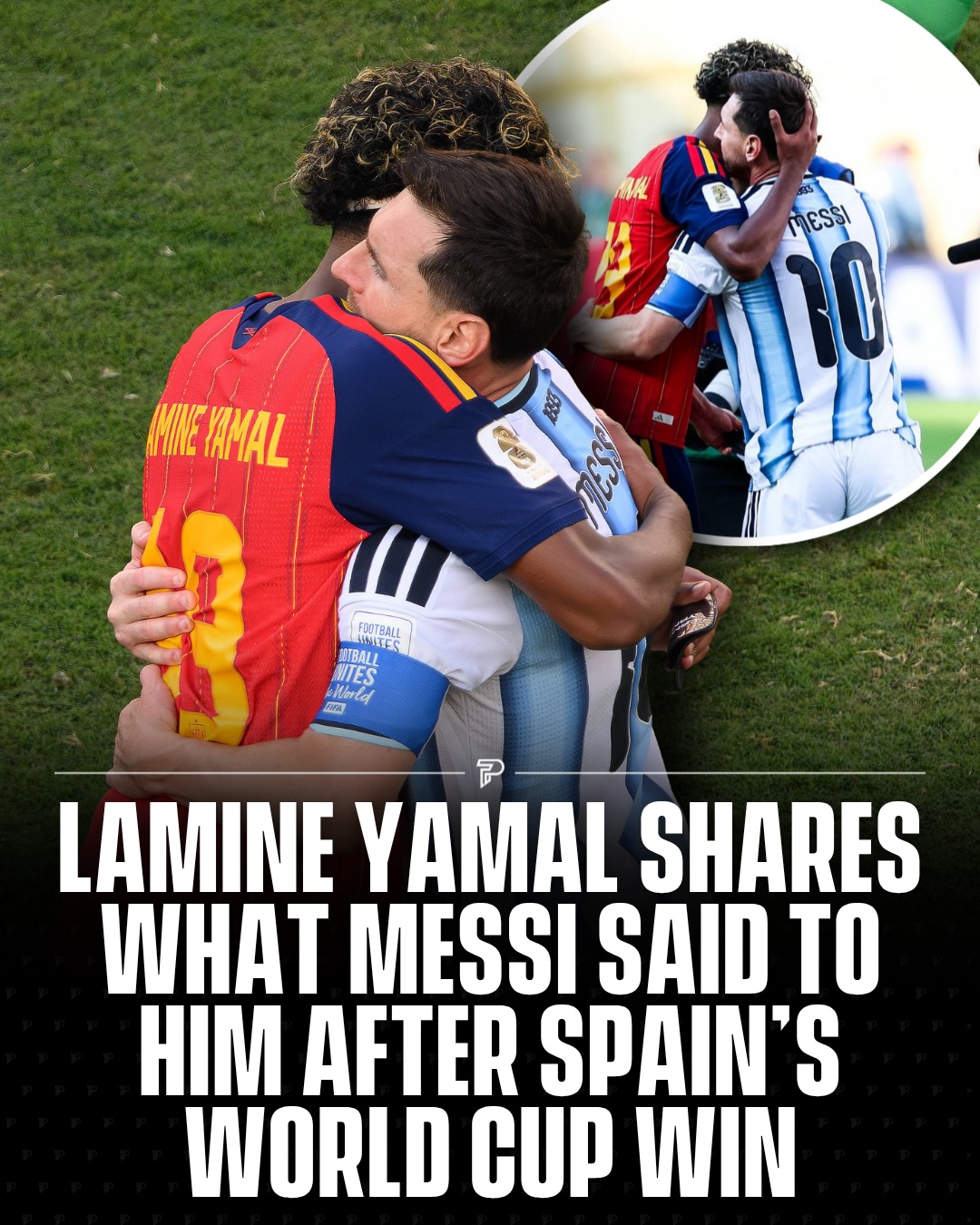 Lamine Yamal revealed the message Lionel Messi gave him after Spain’s World Cup victory. ❤️🏆

After the final whistle, Yamal went over to Messi, who congratulated him after Spain’s win. The 19 year old later shared that Messi told him to “keep following my path” and that “the future belongs to our generation.”

Some congratulations mean a little more than others. 🥹❤️

#Pubity #LamineYamal #LionelMessi #Football #worldcup
