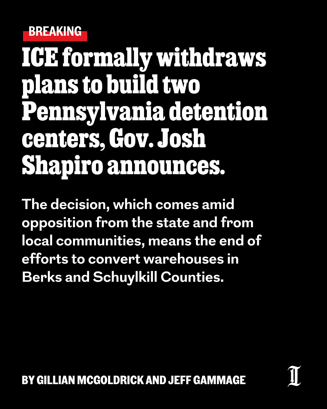 The U.S. Department of Homeland Security has formally reversed its plans to establish two ICE detention centers in Pennsylvania that were intended to hold up to 9,000 immigrants, Gov. Josh Shapiro announced on Wednesday.⁠
⁠
The decision, which comes amid opposition from the state and from local communities, means the end of efforts to convert warehouses in Berks and Schuylkill Counties, as the Trump administration works to offload some sites that were intended to support its mass-deportation agenda.⁠
⁠
Shapiro, a first-term Democrat seeking reelection this year, told DHS officials in February he would “aggressively pursue every option to prevent these facilities from opening,” and his administration later denied permits to update local water and sewage systems to handle thousands of additional people.⁠
⁠
Two sites had been purchased in Pennsylvania ― one in Upper Bern Township, in northern Berks County, and another in Tremont Township, in Schuylkill County, where the plan for a former Big Lots discount store drew the ire of concerned residents. Both plans faced steep opposition from top officials like Shapiro and from local community activists.⁠
⁠
ICE confirmed its plans to withdraw its permit requests in a filing Wednesday to the Pennsylvania Environmental Hearing Board, as well as in a July 13 letter from DHS Assistant Director James Ingalsbe.⁠
⁠
Learn more at the link in our bio.⁠
⁠
📝 by Gillian McGoldrick and Jeff Gammage / Staff