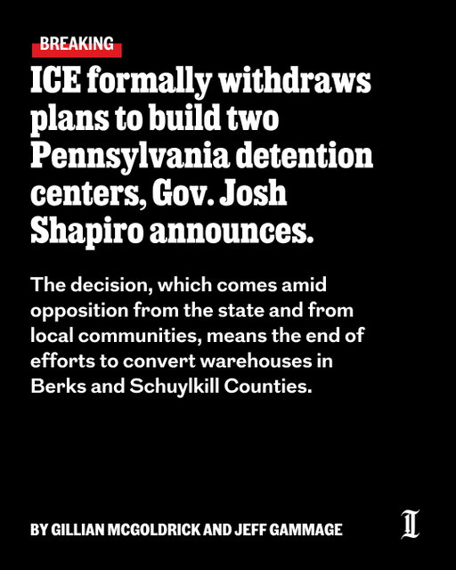 The U.S. Department of Homeland Security has formally reversed its plans to establish two ICE detention centers in Pennsylvania that were intended to hold up to 9,000 immigrants, Gov. Josh Shapiro announced on Wednesday.⁠
⁠
The decision, which comes amid opposition from the state and from local communities, means the end of efforts to convert warehouses in Berks and Schuylkill Counties, as the Trump administration works to offload some sites that were intended to support its mass-deportation agenda.⁠
⁠
Shapiro, a first-term Democrat seeking reelection this year, told DHS officials in February he would “aggressively pursue every option to prevent these facilities from opening,” and his administration later denied permits to update local water and sewage systems to handle thousands of additional people.⁠
⁠
Two sites had been purchased in Pennsylvania ― one in Upper Bern Township, in northern Berks County, and another in Tremont Township, in Schuylkill County, where the plan for a former Big Lots discount store drew the ire of concerned residents. Both plans faced steep opposition from top officials like Shapiro and from local community activists.⁠
⁠
ICE confirmed its plans to withdraw its permit requests in a filing Wednesday to the Pennsylvania Environmental Hearing Board, as well as in a July 13 letter from DHS Assistant Director James Ingalsbe.⁠
⁠
Learn more at the link in our bio.⁠
⁠
📝 by Gillian McGoldrick and Jeff Gammage / Staff