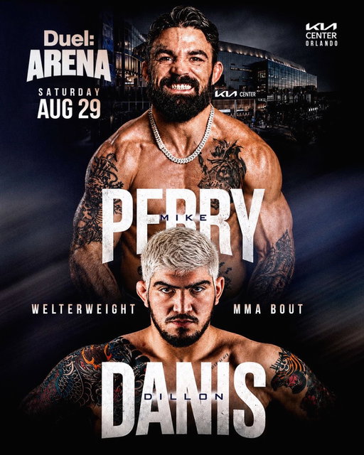 Duel: Arena. THE WAIT IS OVER. 

The King of Violence and the Bad Boy of MMA are finally fighting. 

Platinum Mike Perry returns again to professional MMA to face Dillon Danis, in a Welterweight Main Event on Saturday, August 29 at the Kia Center in Orlando, Florida.

📍 Orlando Florida
🏟️ Kia Center 
📅 Saturday, August 29

🎟️ Tickets officially go on sale Tuesday at 10:00 AM ET at Ticketmaster.com

Be there when history is made.