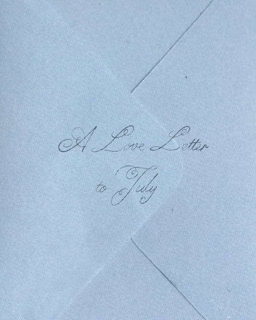 Dear July…