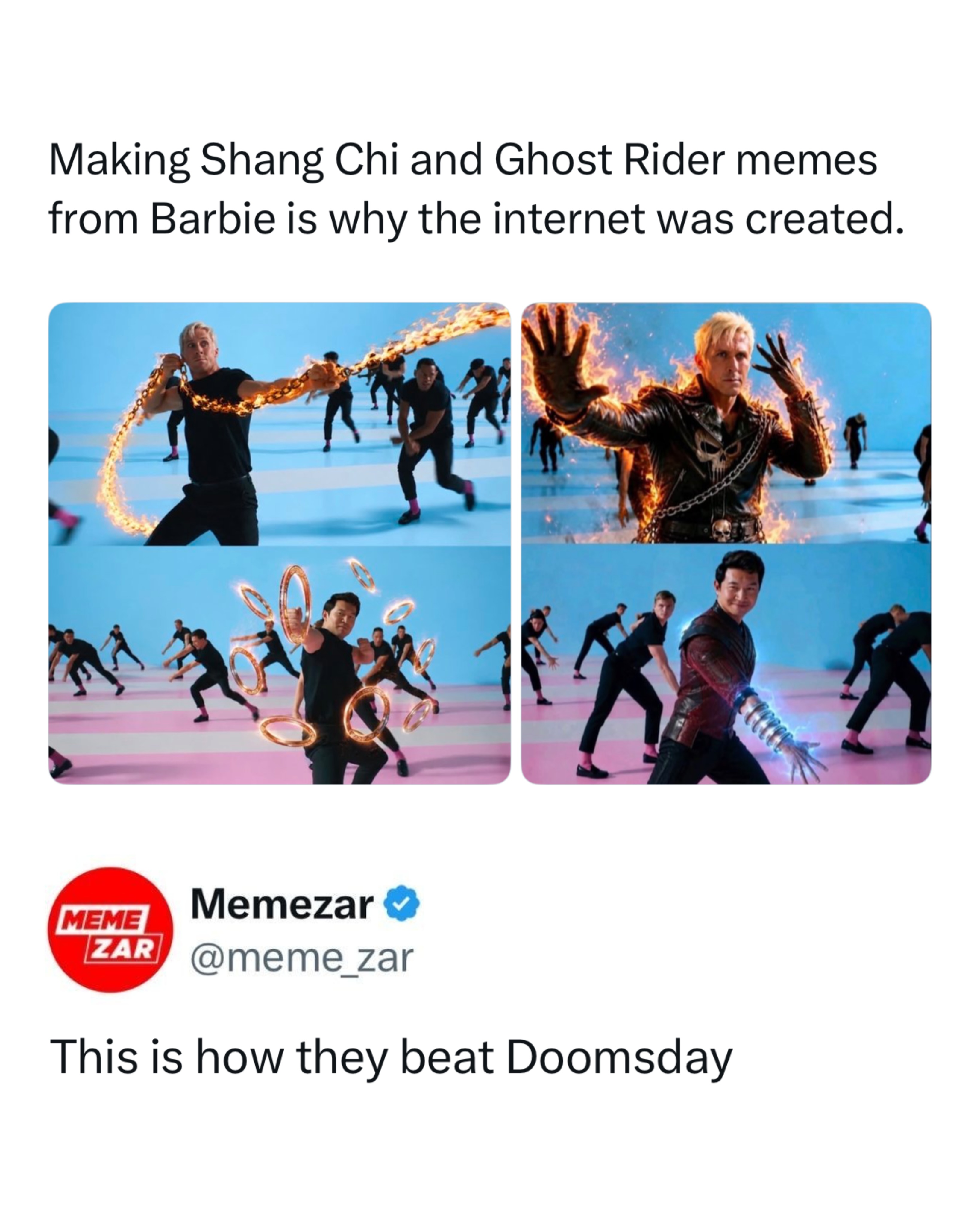 The internet sees one cool scene and immediately starts building a multiverse 😂

This meme comes from fans editing Ryan Gosling’s dance sequence from Barbie into superhero action scenes. The fiery chains make him look like Ghost Rider, while the glowing rings and energy effects transform him into Shang Chi. The edits became popular because the choreography already looks like he’s performing over the top combat moves, making the visual effects blend in surprisingly well. The trend has gained even more attention after Marvel officially announced Ryan Gosling as the MCU’s Ghost Rider at San Diego Comic Con 2026. 

The second caption, “This is how they beat Doomsday,” takes the joke even further by imagining these fan made versions of Ken joining the fight against one of the most powerful villains in comic books. It is a classic internet crossover where completely unrelated franchises are mashed together into one absurd scenario. What started as edits from a comedy movie quickly turned into fans creating convincing superhero versions of Ken, proving that if a scene looks even remotely cool, the internet will find a way to make it part of the Marvel universe.