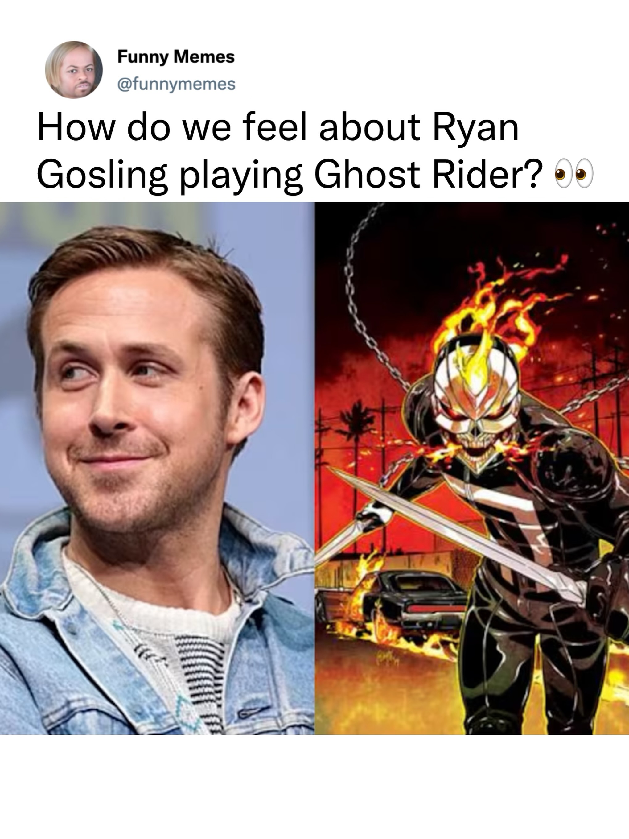 Marvel Studios officially announced at San Diego Comic-Con 2026 that Ryan Gosling will play Ghost Rider in a new MCU film directed by Deadpool & Wolverine filmmaker Shawn Levy. The casting brings years of speculation full circle, as Gosling has previously spoken about wanting to portray the supernatural antihero. Marvel has not yet revealed which incarnation of Ghost Rider he will play, though Johnny Blaze—the motorcycle stuntman who becomes the Spirit of Vengeance—is the most famous version of the character.