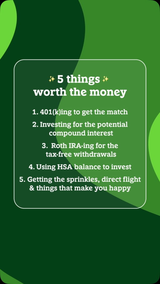We’re all about getting the most bang for your buck. Tell us one thing that’s worth it for you right now.