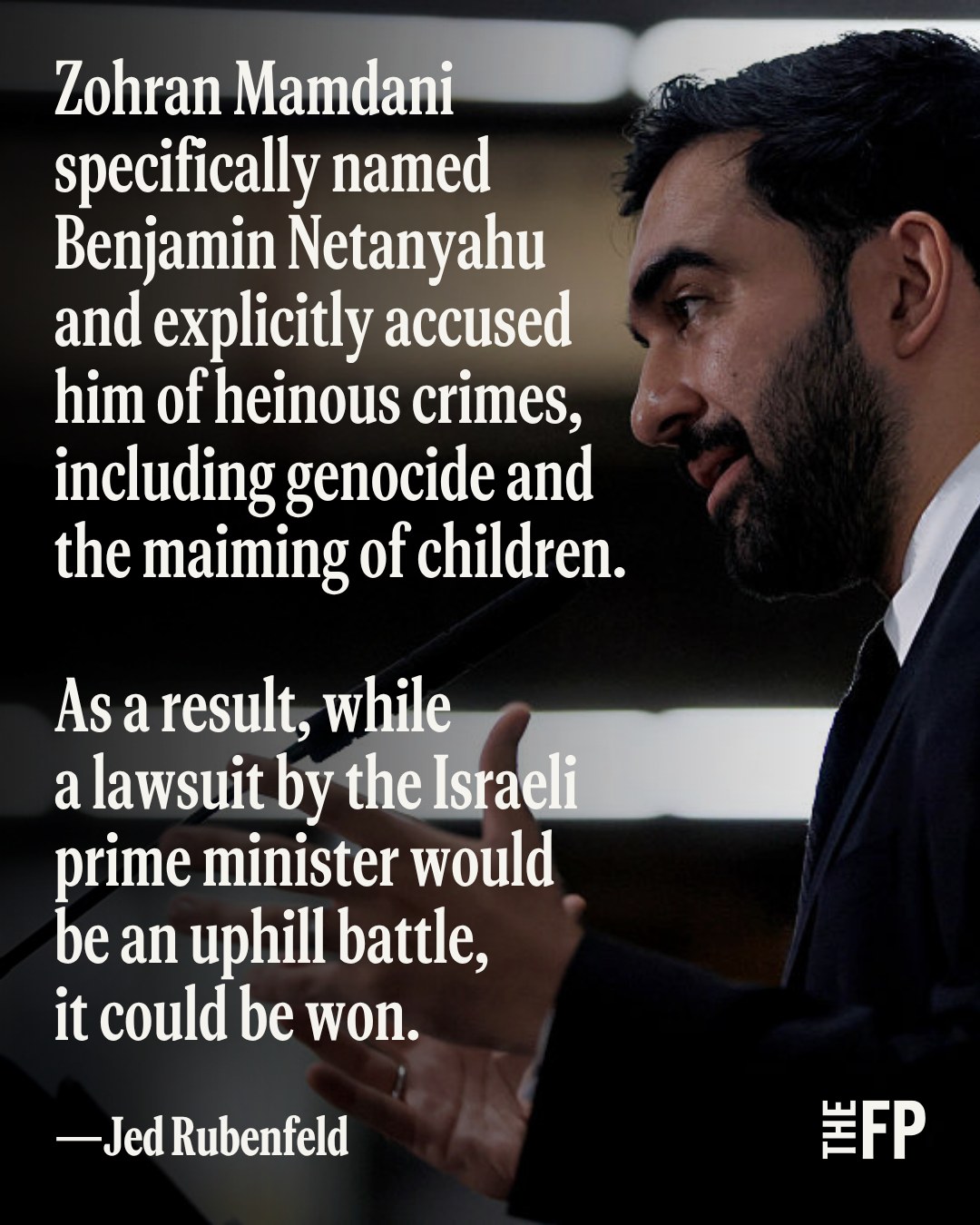 Mayor Zohran Mamdani’s lies about Israel’s war in Gaza expose the mayor to a libel suit. 

Yale law professor Jed Rubenfeld breaks down the most important legal questions Israeli prime minister Benjamin Netanyahu must weigh.

Read his full analysis at the link in our bio or TheFP.com.