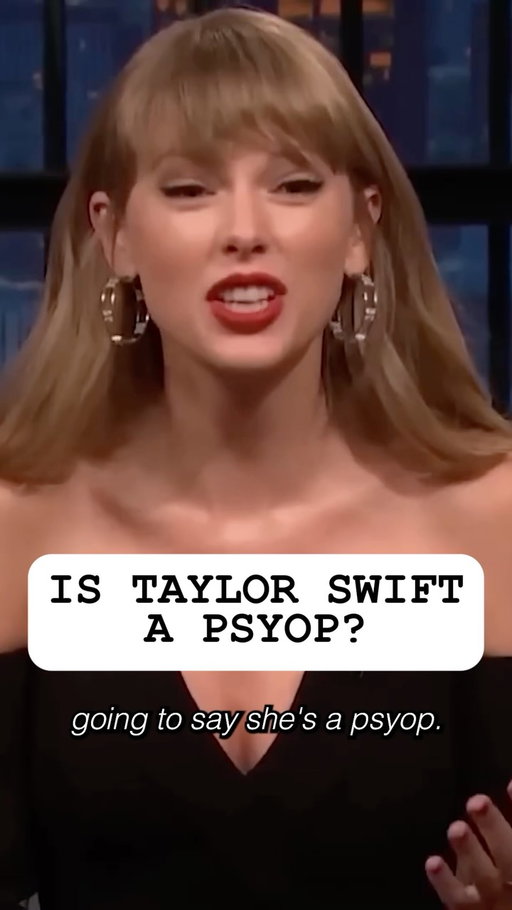 Is Taylor Swift a psyop?