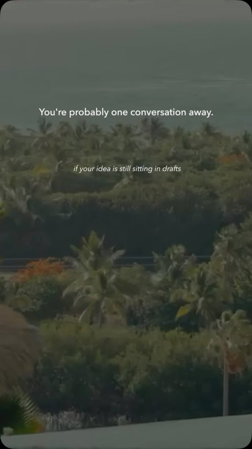 You’re probably one conversation away from seeing your idea differently. If it’s still sitting in drafts, hasn’t been challenged, or hasn’t found the right person to invest in the vision, it may be time to get it out of your head.

The right people don’t just tell you whether an idea is good. They ask better questions, see what you’re missing, and help turn something abstract into something worth building.

That’s the value of being in the right room. One conversation can create the connection, clarity, or opportunity that months of working alone never could.
