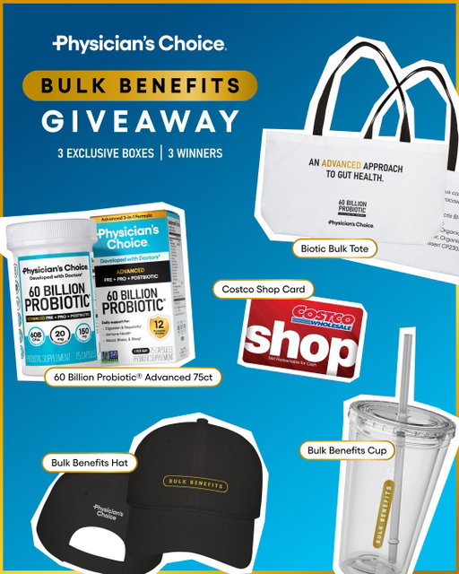 BULK BENEFITS GIVEAWAY

We're sending 3 lucky winners an exclusive PR box packed with our NEW Advanced 60 Billion Probiotic + ✨exclusive merch✨ you can't get anywhere else:

~Biotic Bulk Tote
~Bulk Benefits Hat
~Bulk Benefits Cup
~PLUS a $50 Costco Gift Card

HOW TO ENTER:

1. Like this post
2. Follow @physicianschoice
3. Tag 3 friends in the comments
4. Repost to your story

Complete all 4 steps to qualify. Entries close next week on August 12th @ 11:59 PM EST — winners announced August 13th via DM from @physicianschoice only (we'll never ask for payment info!).

Open to U.S. residents 18+. One entry per person. Void where prohibited. Winners must respond within 72 hours. No cash alternative or substitutions. Not sponsored, endorsed, or administered by Instagram or Meta. Full terms in graphics.

#Giveaway #PhysiciansChoice #BulkBenefits #Probiotics #GutHealth #GiveawayAlert