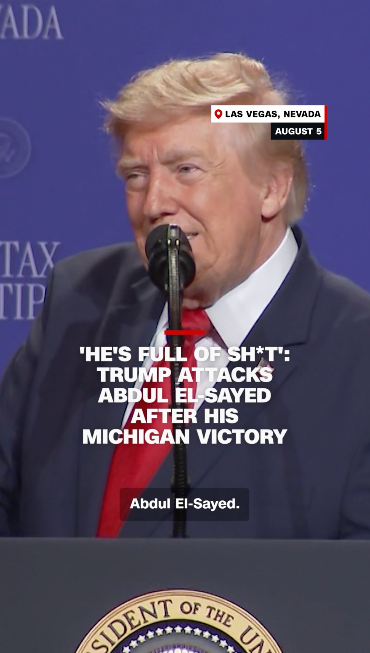 In Las Vegas, President Trump attacked Abdul El-Sayed after his victory in the Michigan Democratic Senate primary, calling him a “communist” and claiming he “doesn’t love Jewish people.”