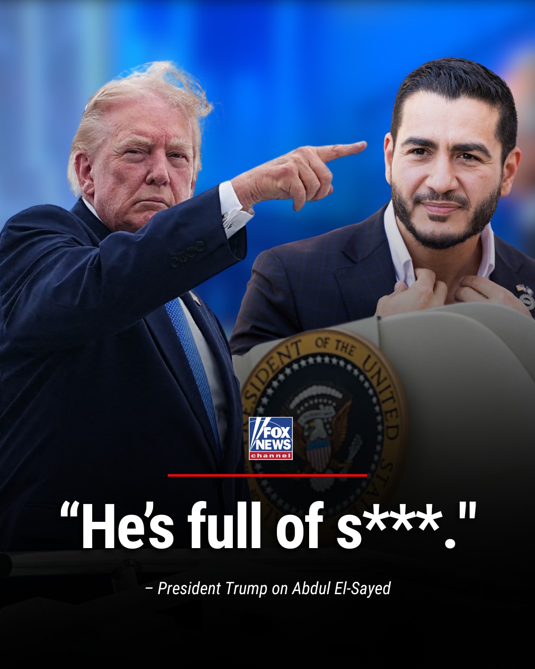 "When I watch Abdul... he's full of s***."

President Trump unloads on Michigan's Democratic Senate nominee Abdul El-Sayed after his primary victory, while warning that socialism poses a growing threat to America.

"These people are dangerous and frankly, they are lunatics. They're crazy, and we can't let them get into office."