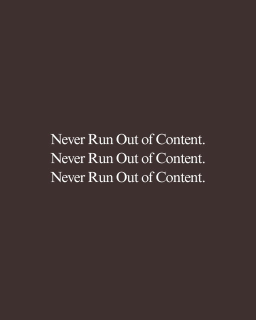 Never Run Out of Content again.