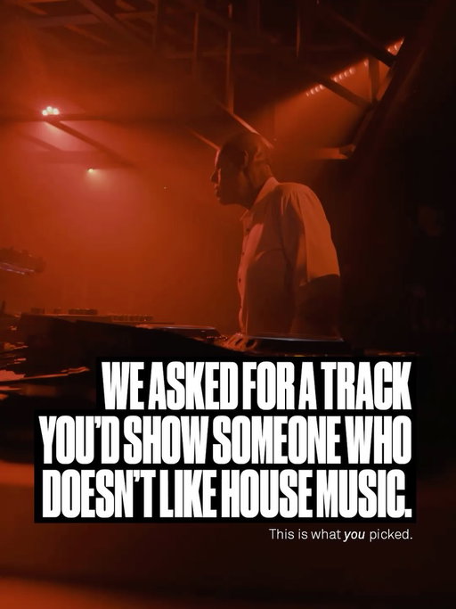 Turns out you all have impeccable taste 👀

A few of your top picks for converting someone to house music →