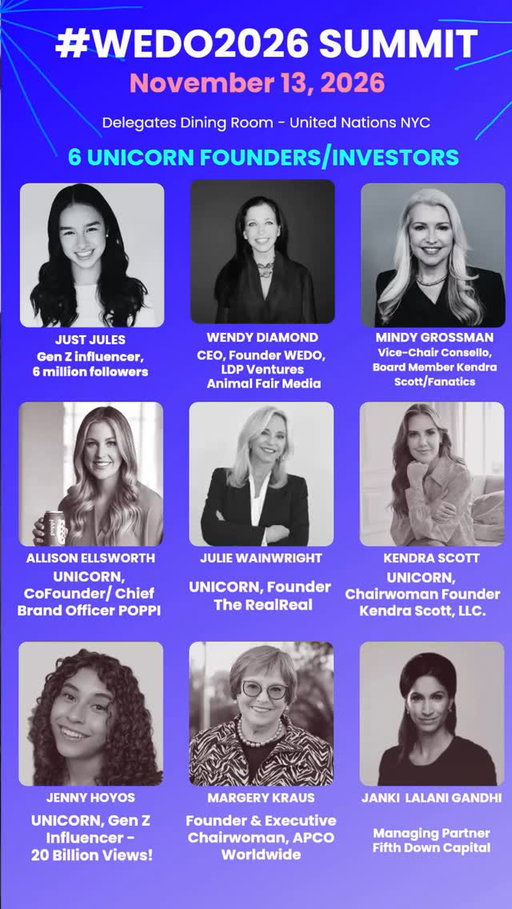 SAVE THE DATE. Our foundation's #WEDO2026 Summit is taking over the United Nations Delegates Dining Room in NYC with 6 UNICORN WOMEN FOUNDERS on 11/13/2026 — and is absolutely EXCITING!

We’re bringing together iconic WOMEN founders, billion-dollar entrepreneurs, changemakers, investors, family offices, creators, innovators, and disruptors shaping the future of business, AI, media, Web3, and culture!

CONFIRMED luminaries include:

• UNICORN Allison Ellsworth — built Poppi into a cultural phenomenon and sold it to Pepsi in a $2.5 BILLION deal!

• UNICORN Kendra Scott — turned her jewelry brand into a billion-dollar powerhouse!

• Howard Morgan — legendary tech investor, Co-Founder First Round Capital, Chairman B Capital, and invested in 30 women-led funds!

• Margarita Louis-Dreyfus — Chairperson of Louis Dreyfus Holding B.V., Founder of the Louis Dreyfus Foundation, and champion of children's mental health through her global advocacy campaign Human Change!

• UNICORN Julie Wainwright — built Nasdaq-listed luxury resale unicorn The RealReal!

• Jenny Hoyos — Gen Z creator powerhouse with over 20 BILLION views proving creators are the next media moguls!

• Margery Kraus — Founder of APCO Worldwide and one of the most influential women in global communications!

• Janki Lalani Gandhi — iManaging Partner at Fifth Down Capital also an advisor to BEYONCE's Parkwood Ventures

• Wendy Diamond — founder Women’s Entrepreneurship Day Organization (WEDO), LDP Ventures, and Animal Fair Media!

AND we’re just getting started…

Every donation, partnership, membership, ticket, and share makes a real difference - you're supporting disadvantaged women and girls around the world through entrepreneurship, education, AI training, mentorship, and economic opportunity.

Donations are tax-deductible where permitted by law. If you care about making a DIFFERENCE, or building a life with IMPACT… you need to #JoinWEDO!

RSVP NOW: https://www.joinwedo.org/womens-entrepreneurship-day-summit-wedo2026/