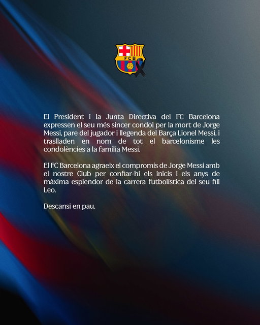 El nostre més sentit condol. Descansi en pau, Jorge Messi.

Our deepest condolences. May Jorge Messi rest in peace.

Nuestro más sentido pésame. Descanse en paz, Jorge Messi.