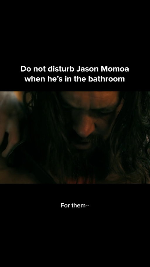 Never disturb Jason Momoa in the bathroom… NEVER. 😱