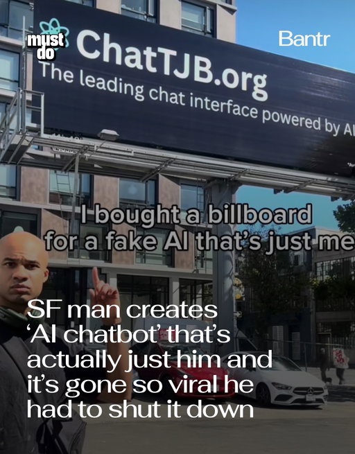 A San Francisco artist built an AI chatbot with one major catch: the AI is actually just him.

Former Google project manager Tucker Bryant created ChatTJB as an art project poking fun at our growing reliance on AI. He even spent $6,000 advertising it on a San Francisco billboard.

Then it went viral.

At its peak, ChatTJB was receiving around 5,000 requests an hour, forcing Bryant to recruit other humans to help answer them.

Now demand has gotten so high that chats have temporarily been paused for some users.
Turns out the hottest new AI might just be people.

 Media via ChatTJB/Twitter

#readbantr #viral #mustdosf
