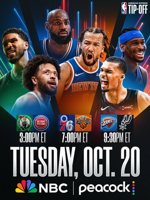 A CAN’T-MISS TRIPLEHEADER TO OPEN THE SEASON.

🍿 Jayson Tatum, Paul George and the Celtics visit Cade Cunningham and last year’s top-seeded Pistons

🍿 LeBron James and Jaylen Brown make Sixers debuts vs. Jalen Brunson and the Knicks on their championship banner raising night at MSG

🍿 Shai Gilgeous-Alexander and the Thunder face Victor Wembanyama and the Spurs in a West Finals rematch

The 2026-27 NBA season tips off Tuesday, October 20 on NBC and Peacock!