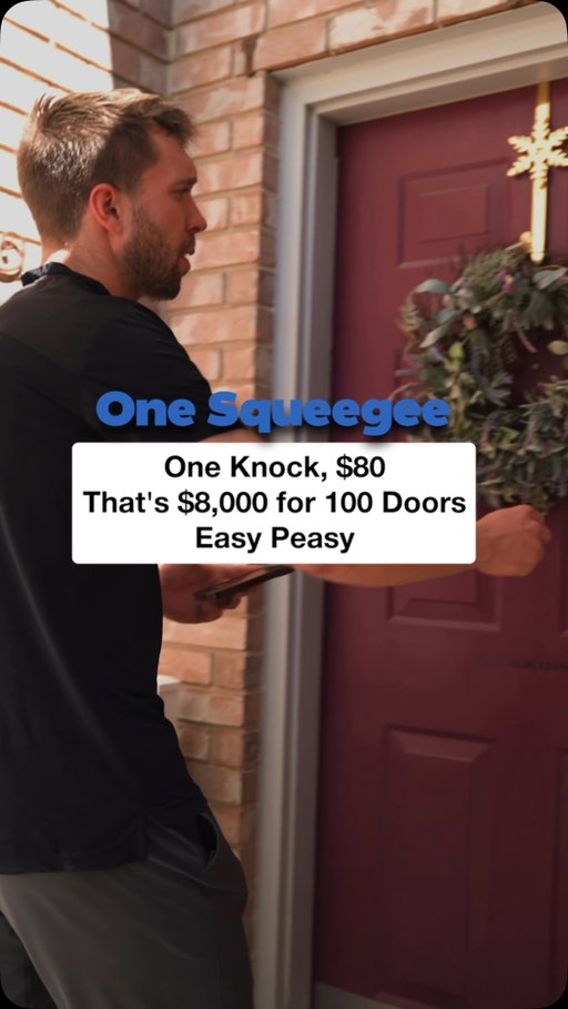 One squeegee and a willingness to knock is the lowest barrier to entry of any $8,000 week you will ever find.

The window cleaning math is straightforward when you run it honestly. One door, one yes, $80 in your pocket. Scale that across 100 doors with a 10 percent close rate and the number stops looking like a summer job and starts looking like a career decision worth making.

The equipment is cheap. The market is wide open. The only variable is whether you’re willing to knock enough doors to let the numbers work in your favor. Most people aren’t, which is exactly why the ones who are have so little competition.

One squeegee. One door. Everything else is just showing up.

What’s your average per door right now? Let me know below.