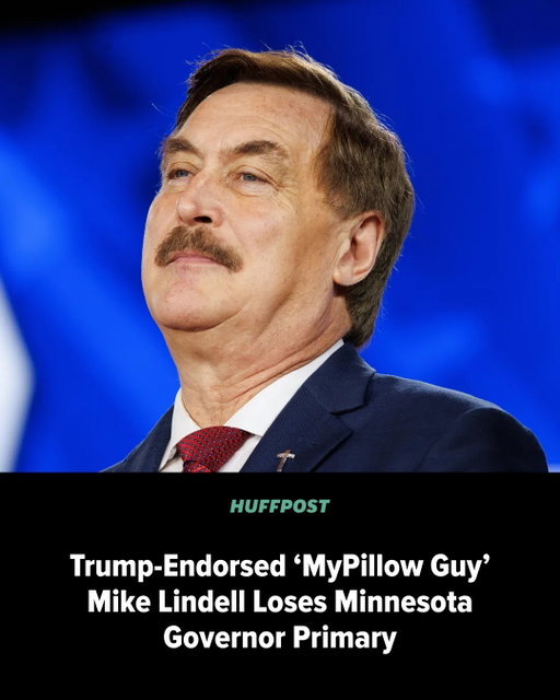 President Donald Trump’s endorsement wasn’t enough to power Mike Lindell to the Republican nomination for governor in Minnesota. The former MyPillow CEO is projected to lose to Minnesota House Speaker Lisa Demuth in Tuesday’s Republican primary.

Lindell is a conspiracy theorist and strong supporter of Trump and his outlandish claims that voter fraud corrupted the 2020 presidential election. His advocacy made him a target for a series of defamation lawsuits but won Trump’s support.

“Mike Lindell deserves a BIG WIN IN MINNESOTA today,” Trump said Tuesday on his Truth Social platform. “Nobody has worked harder, and given up so much, in fighting for free and fair Elections.”

More at our link in bio. // 🖊️ Arthur Delaney