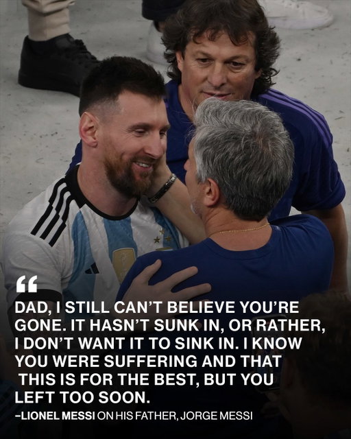 Messi shares an tribute to his late father, Jorge Messi.
 Messi remembered his father as his dad, friend and agent who supported his football journey from the very beginning. He shared memories of Jorge taking him to training, watching his matches and hoping to see him play in one final World Cup. Messi said he will miss him deeply and ended the tribute with, “I love you, Dad.”

[📸: GETTY / via @leomessi ]