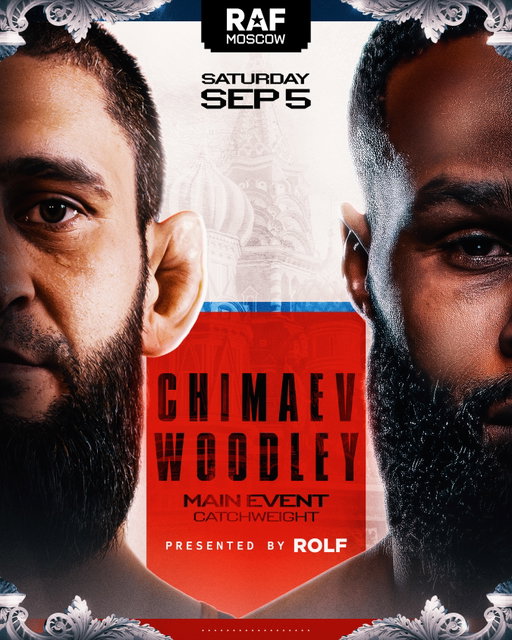 RAF MOSCOW. SEPTEMBER 5.

Khamzat Chimaev returns to RAF to face Tyron Woodley in the main event.

Tickets at link in bio.
