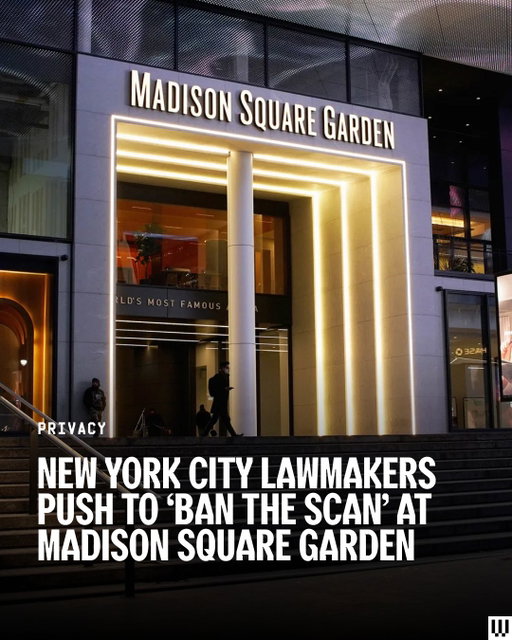 Privacy advocates and musicians rallied outside Madison Square Garden on Friday, pushing for new legislation to prevent facial-recognition technology at the venue and other public spaces in New York City.

“MSG and its CEO, James Dolan, have been flagrantly abusing biotechnology,” City Council member Shahana Hanif said at the event on Friday, after leading a chant of “ban the scan.” In January, Hanif proposed a bill that would prohibit public venues from using biometric recognition tech such as Madison Square Garden’s facial-recognition systems.

Madison Square Garden is well-known for its biometric data collection practices. As WIRED has previously reported, fans who are critical of Dolan or the New York Knicks can end up on watch lists, their faces filed in MSG’s extensive database. In one instance, MSG security tracked the movements of a specific fan at a Knicks game down to the minute, cataloging their movements, who they spoke with, when they ate, and where they sat. Hundreds of lawyers involved in disputes with Dolan or Dolan-owned properties have been banned from Dolan’s venues, including a mother who was blocked from taking her daughter to a Radio City Music Hall show.

In July, WIRED reported that MSG also maintains a database that assigns risk scores to around 400 celebrities and VIPs. Some of the dossiers also include the race and sexual orientation of those who attend the arena. MSG filed a defamation lawsuit against WIRED later that month.

Hanif’s “Ban the Scan” bill now has 27 endorsements, more than half of the City Council. Members are in talks with speaker Julie Menin about advancing the legislation, according to Hanif.

“People have been recognizing each other’s faces since the beginning of time—we just do it electronically,” an MSG spokesperson said in an emailed statement.

Tap the 🔗 in bio to read the full story.