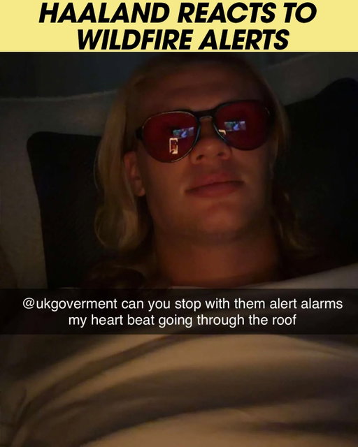 It appears as though many UK residents got their first experience of a smartphone emergency alert, and Erling Haaland took to Snapchat to voice his displeasure after reports that some received multiple alarms. 

Millions of UK citizens received alerts from the government to help protect communities, as wildfires continue to rage in Wales.