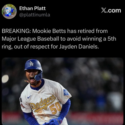 Markus Lynn Betts, also known as Mookie, is a 4 time World Series champion and approaching his 5th ring. According to Padre fans, he also reportedly eats corn the long way. Mookie has decided to step down from Major League Baseball to avoid winning a 5th championship this season, and pay his respect to Washington Commanders QB, Jayden Daniels.

#mlb #baseball #dodgers