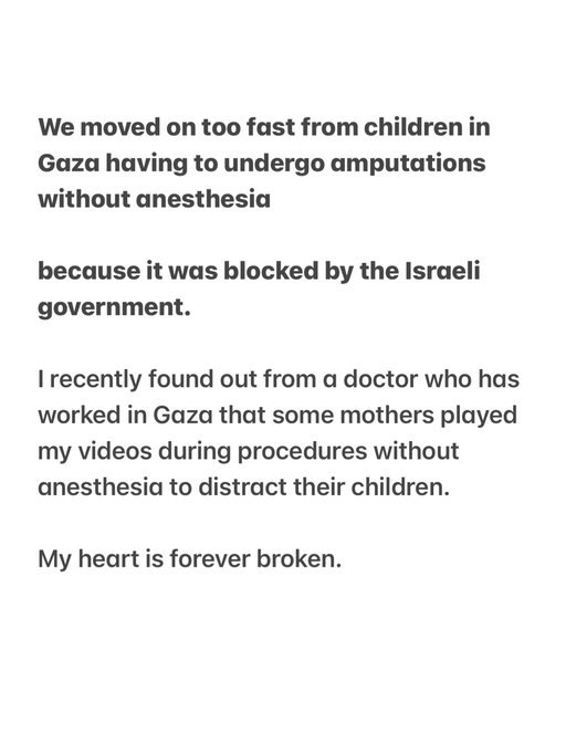 We can’t move on from this. We’re not talking about this enough. A UN commission of inquiry report comes out that the Israeli government is deliberately targeting children in their genocide and people move on? Everyone and every country isn’t demanding the killing stop? There’s no accountability? News outlets don’t cover it? How is this real life?