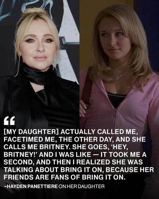 Forever grateful for Britney Allen 🫶

During a May 18, 2026 interview with Gayle King on CBS Mornings, Panettiere revealed that her 11-year-old daughter, Kaya, had started calling her “Britney” after her character Britney Allen in Bring It On: All or Nothing. Panettiere said Kaya and her friends were fans of the 2006 movie, and joked that the role had made her “cool” with them. 

[📸: GETTY, Hayden Panettiere/X ]