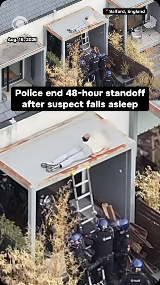 Police successfully ended a 48-hour standoff after the suspect fell asleep on a roof on Saturday in Salford, England.

Police said they gave the suspect a “roof awakening,” arresting him after a two-day standoff for assaulting emergency responders.