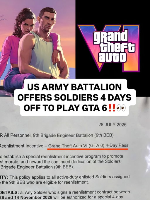 A US Army battalion is reportedly offering troops an incentive of four days off to play GTA 6‼️

The document claims that soldiers who re-enlist between August 1 and November 14 can receive a 4 GTA 6 pass 👀

What do y’all think about this⁉️
