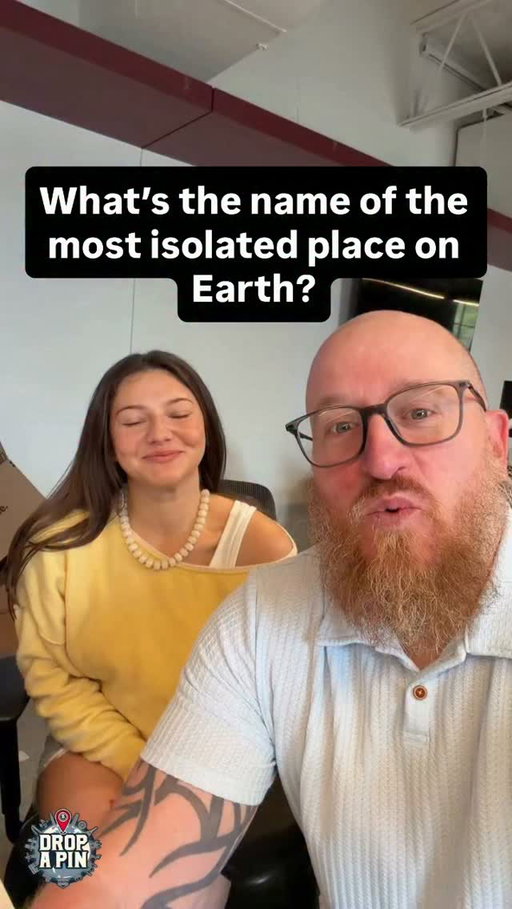 What’s the name of the most isolated place on Earth?