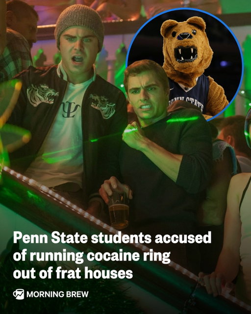 Nittany Lions more like Nittany High-ons.⁣
⁣
More than a dozen current and former Penn State University students were charged this week in connection with an alleged cocaine-trafficking ring. The lawsuit alleges that the ring operated out of the Delta Upsilon and Sigma chi fraternity houses. ⁣
⁣
Of the 14 defendants, all but one were enrolled at Penn State during the alleged multi-state operation — which took place from 2023 to 2024 and saw drugs flow from Philadelphia and New York to Penn State's campus. Along with the students, the father of one of the undergraduates was also charged.⁣
⁣
In a press release, Pennsylvania Attorney General Dave Sunday said “This was a coordinated and highly profitable drug-trafficking crew revolving around two senior members of the fraternities, other fraternity brothers, and pledges“. Sunday went on to reveal that “According to the evidence uncovered, cutting and packaging cocaine was, for some pledges, an indoctrination into the fraternities.”⁣
⁣
Penn State says that they have already suspended Delta Upsilon, but cannot do the same for Sigma Chi as it is not officially affiliated with the school.⁣
⁣
📸: Universal, Penn State