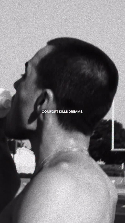 Comfort kills dreams…