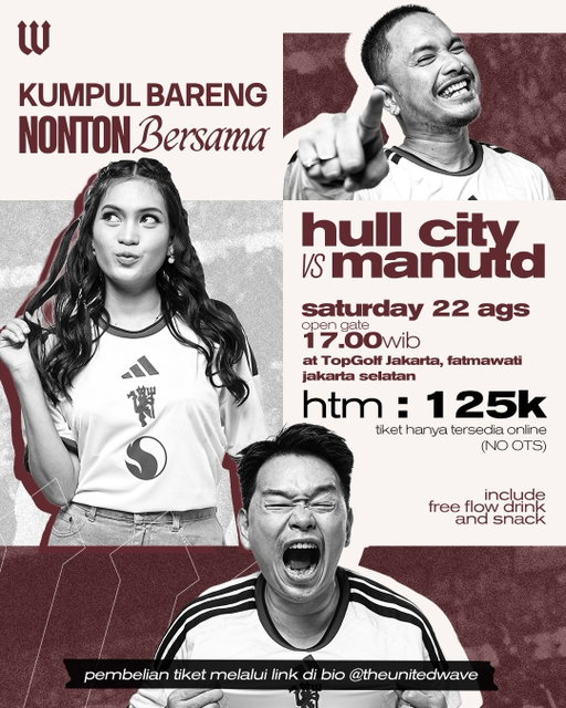 𝐋𝐀𝐆𝐀 𝐏𝐄𝐌𝐁𝐔𝐊𝐀 𝐌𝐔𝐒𝐈𝐌 𝐈𝐍𝐈‼️

Sudah lama ngga, AYOOO KITA KUMPUL BARENG LAGI! 🤩

🏟️ Hull City vs Manchester United
🗓️ 22 Agustus 2026
📍 TopGolf Jakarta, Fatmawati, Jakarta Selatan

▫️Open gate: 17.00 WIB
▫️Harga Tiket: Rp.125.000 (link on bio)

**𝙋𝙀𝙈𝘽𝙀𝙇𝙄𝘼𝙉 𝙏𝙄𝙆𝙀𝙏 𝙃𝘼𝙉𝙔𝘼 𝙎𝙀𝘾𝘼𝙍𝘼 𝙊𝙉𝙇𝙄𝙉𝙀 & 𝙎𝙐𝘿𝘼𝙃 𝙏𝙀𝙍𝙈𝘼𝙎𝙐𝙆 𝙁𝙍𝙀𝙀 𝙁𝙇𝙊𝙒 𝘿𝙍𝙄𝙉𝙆 + 𝙎𝙉𝘼𝘾𝙆**

LET'S GOOOOOO 🫡🤙🏻

#TheUnitedWave #WeAreWave #MUFC