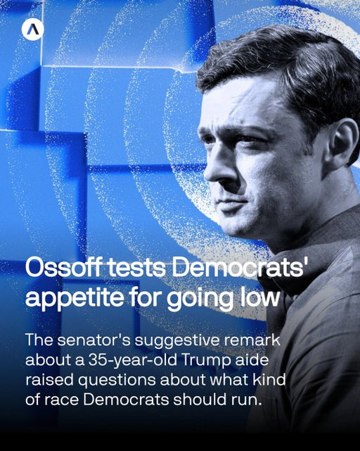 🎤 At a campaign rally this week, Georgia Sen. Jon Ossoff went a step beyond the cutting one-liners he's delighted Democratic audiences with, veering into personal insinuation.

"He doesn't want to do the job," Ossoff said of Trump. "He wants to build his ballroom and travel with Natalie on their apparently defenseless flying palace gifted by the emir of Qatar."

The Natalie he referenced was Trump aide Natalie Harp, who is constantly by his side and serves as a gatekeeper of what he reads. It was widely interpreted as insinuating that their relationship goes beyond work.

🥊 WHY IT MATTERS: Trump has made schoolyard taunts and personal insults a staple of presidential politics. One of the big strategic calls for Democrats in 2028 is whether to fight on Trump's terms — or bet that voters are exhausted and ready for something a bit more dignified.

🔗 Click the link in bio for the full story.

✍️ Mike Zapler

🎨 Aïda Amer/Axios. Photo: Ben Hendren/Bloomberg via Getty Images