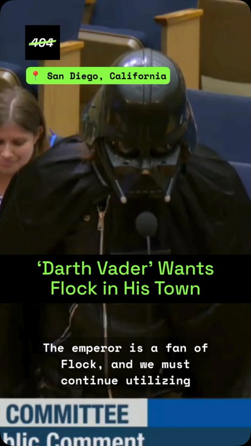 As town and cities across the US speak up against Flock cameras, citizens have found unique ways to express their dissatisfaction with their city councils. This includes a @mackatonyandcheese in San Diego who dressed up as Darth Vader to speak up in support of Flock. “We must continue utilizing Flock technologies so that we can follow and surveil the rebel scum,” they said at their public meeting this week. “Help us find the rebel scum and their hidden base on Hoth.” 404 Media has reported on how local cops have used Flock to do lookups for ICE and how the ALPR cameras have been used by law enforcement to stalk people for no investigative purpose. Head to 404media.co (in link in bio) to read the latest.